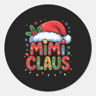 Christmas Mimi Claus Holiday Cheer Family Season H Classic Round Sticker