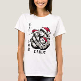Christmas minimalist pet call for daddy T-Shirt