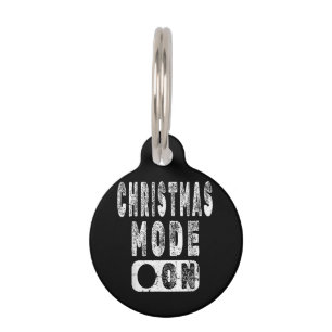 Christmas Mode On - Fun Christmas Holiday Pet Tag