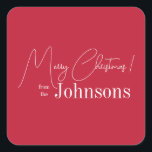 Christmas Modern Red Square Sticker<br><div class="desc">This is a modern, Merry Christmas design. It is in festive red and white and has the message, "Merry Christmas! from the Johnsons". Ideal for your Christmas gift wrap, mailing accessories. envelope seals, and party favour seals this festive season. To personalise, simply add your name in the personalise this text...</div>