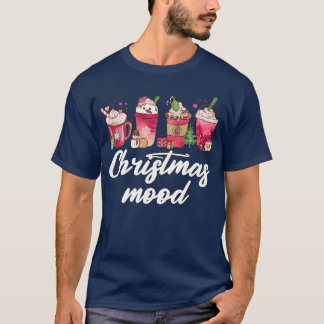 Christmas Mood Cool Christmas Spice Coffee Drinks  T-Shirt