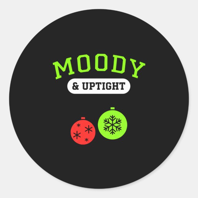 Christmas Moody &amp; Uptight Funny Xmas Holiday S Classic Round Sticker (Front)
