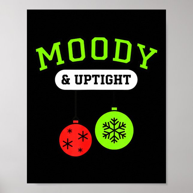 Christmas Moody &amp; Uptight Funny Xmas Holiday S Poster (Front)