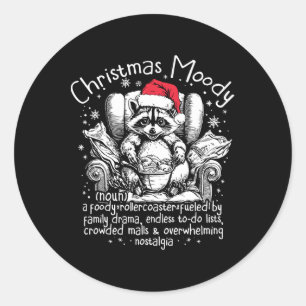 Christmas Moody Funny Racoon Foody Christmas Racc Classic Round Sticker