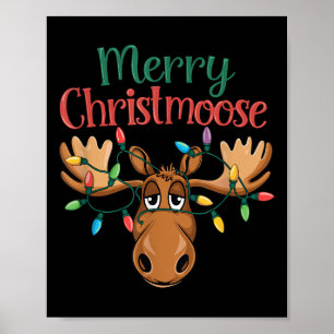 Christmas Moose Merry Christmoose Men Women  Poster