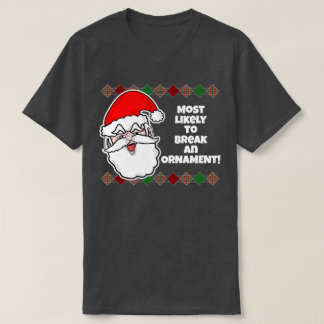 Christmas Most Likely to... Joke T-Shirt