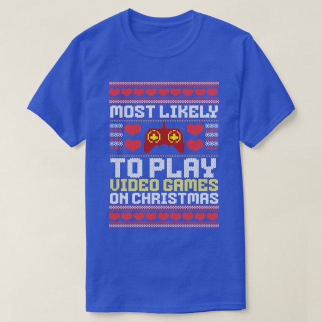 Christmas Most Likely To Play Video Games On Chris T-Shirt (Design Front)