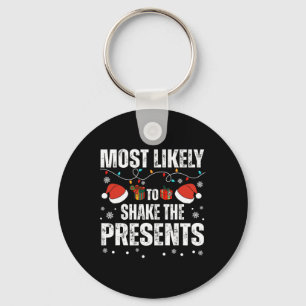 Christmas Most Likely To Shake The Presents Family Key Ring
