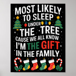 Christmas Most Likely To Sleep Under The Tree I'm  Poster