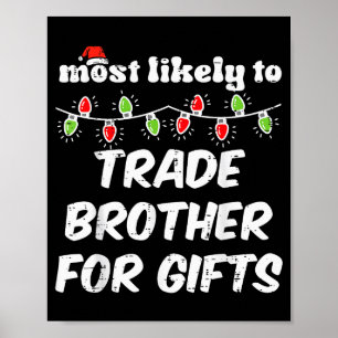 Christmas Most Likely Trade Brother Xmas Matching Poster