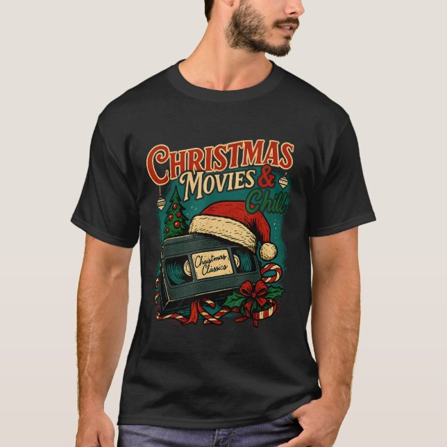 Christmas Movies Chill Retro Vhs Holiday Nostalgia T-Shirt (Front)