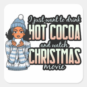 Christmas Movies & Hot Chocolate Black Sista Square Sticker