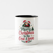 Christmas Mug _ Merry Christmas to the One I Love
