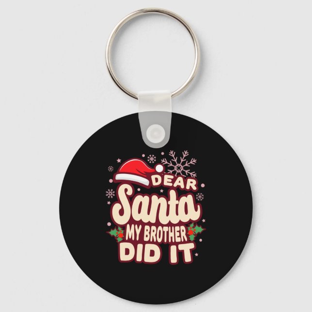 Christmas My Brother Did It Funny T Shirt  Key Ring (Front)