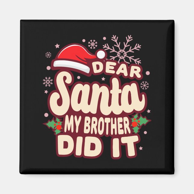 Christmas My Brother Did It Funny T Shirt  Magnet (Front)