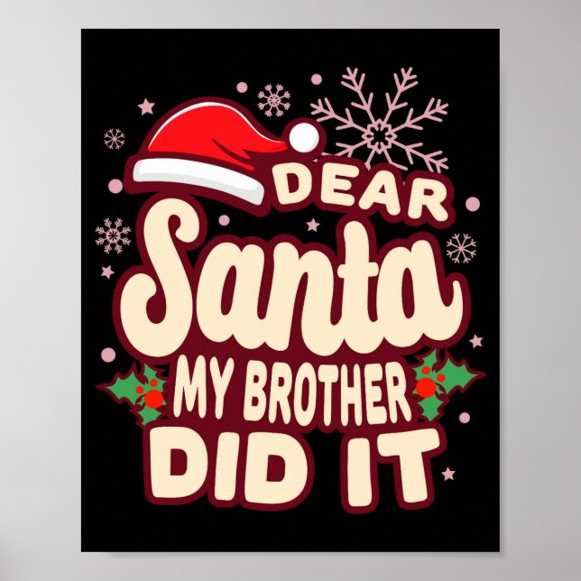 Christmas My Brother Did It Funny T Shirt  Poster (Front)