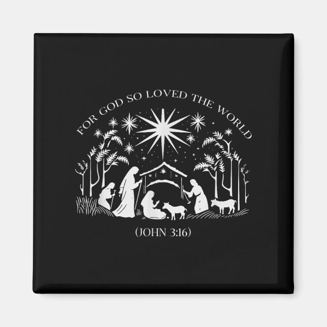 Christmas Nativity Scene For God So Loved The Worl Magnet (Front)