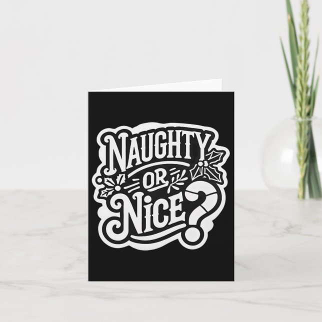 Christmas Naughty Or Nice  Card (Front)