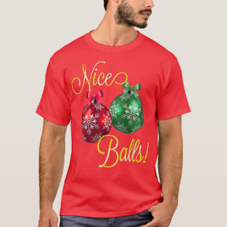 Christmas Nice Balls  T-Shirt
