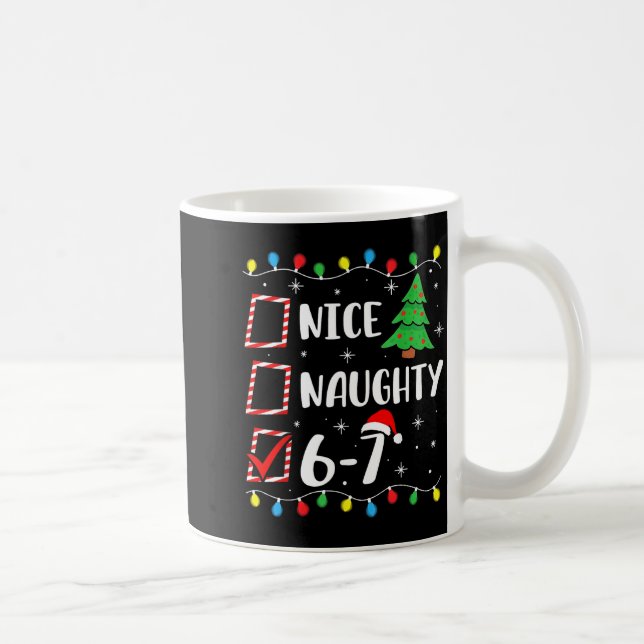 Christmas Nice Naughty 67 Brainrot Funny 6-7 Meme  Coffee Mug (Right)