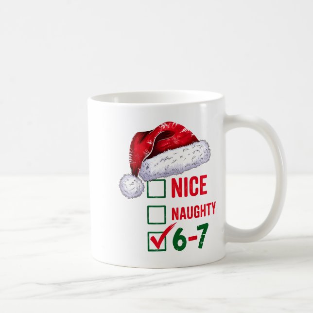 Christmas Nice Naughty 67 Brainrot Funny 6-7 Meme  Coffee Mug (Right)
