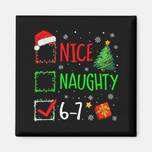 Christmas Nice Naughty 67 Brainrot Funny 6-7 Meme  Magnet