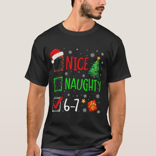 Christmas Nice Naughty 67 Brainrot Funny 6-7 Meme  T-Shirt (Front)