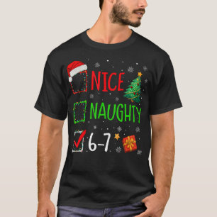 Christmas Nice Naughty 67 Brainrot Funny 6-7 Meme T-Shirt