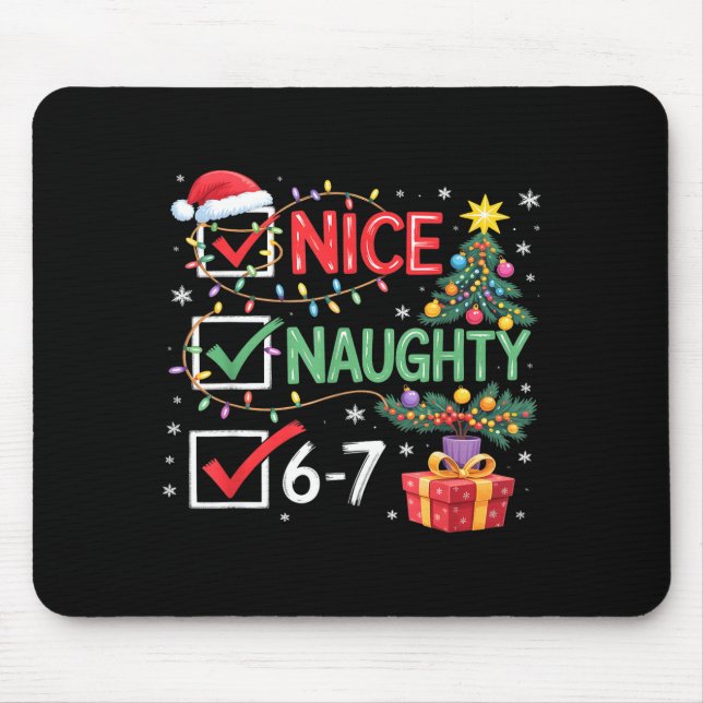 Christmas Nice Naughty 67 Funny 6-7 Meme Slang  Mouse Pad (Front)