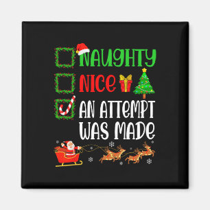 Christmas Nice Naughty An Attempt Was Made Funny X Magnet