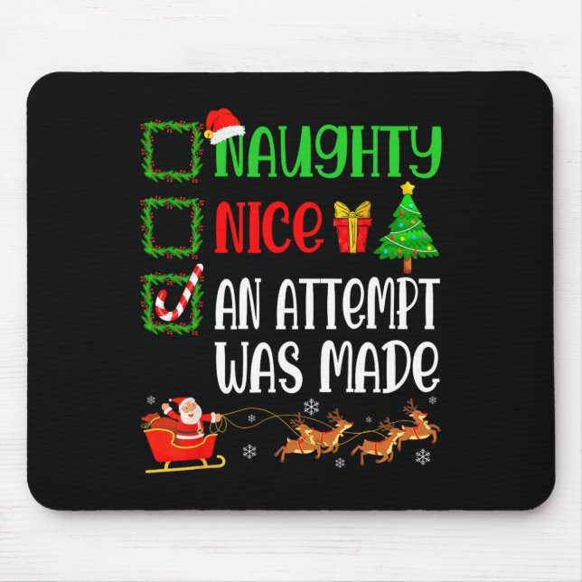 Christmas Nice Naughty An Attempt Was Made Funny X Mouse Pad (Front)