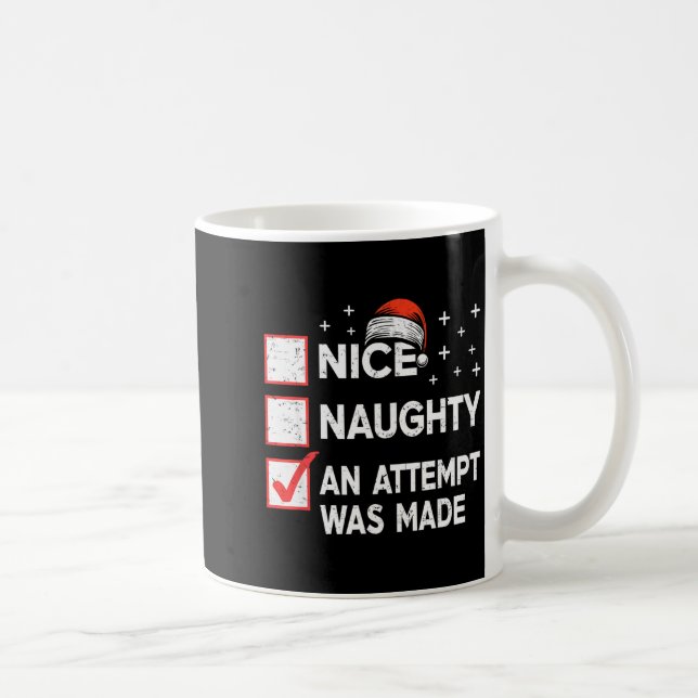 Christmas Nice Naughty An Attempt Was Made Xmas Li Coffee Mug (Right)