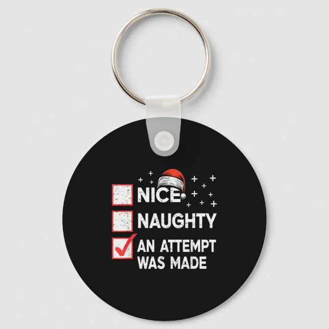 Christmas Nice Naughty An Attempt Was Made Xmas Li Key Ring (Front)