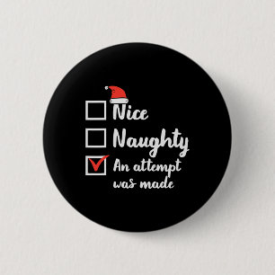 Christmas Nice Naughty Attempt Was Made Xmas Men W 6 Cm Round Badge