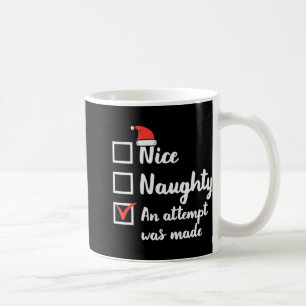 Christmas Nice Naughty Attempt Was Made Xmas Men W Coffee Mug