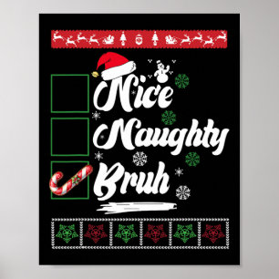 Christmas Nice Naughty Bruh Candy Cane Xmas Women Poster