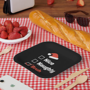 Christmas Nice Naughty Bruh Funny Xmas List Paper Plate