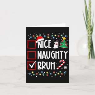 Christmas Nice Naughty Bruh Funny Xmas List Women  Card