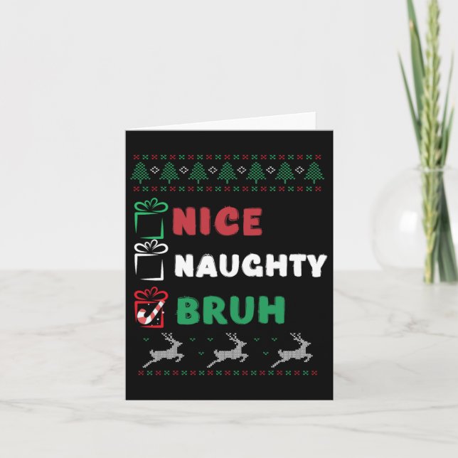 Christmas Nice Naughty Bruh Funny Xmas List Women  Card (Front)