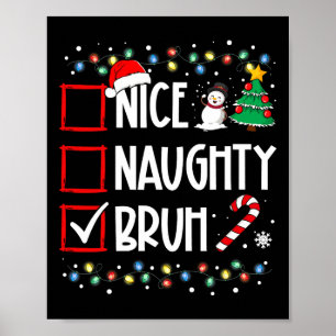 Christmas Nice Naughty Bruh Funny Xmas List Women Poster