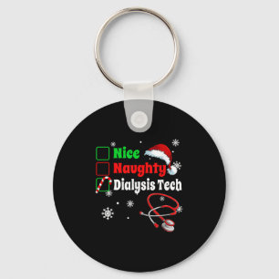 Christmas Nice Naughty Dialysis Tech Scrub Top Men Key Ring