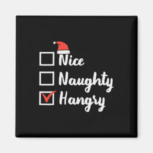 Christmas Nice Naughty Hangry Xmas Hungry Dad Men Magnet