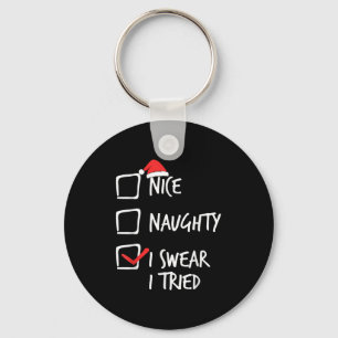 Christmas Nice Naughty I Swear I Tried Xmas Matchi Key Ring