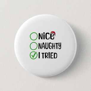 Christmas Nice Naughty I Tried Christmas List Xmas 6 Cm Round Badge