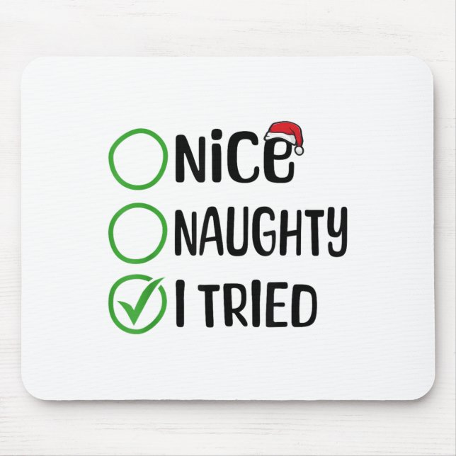 Christmas Nice Naughty I Tried Christmas List Xmas Mouse Pad (Front)