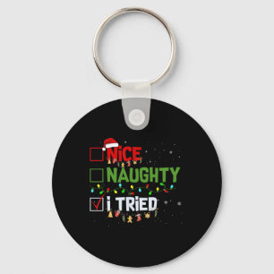 Christmas Nice Naughty I Tried Funny Holiday Xmas  Key Ring