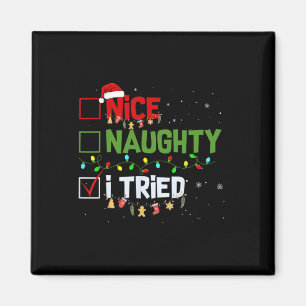 Christmas Nice Naughty I Tried Funny Holiday Xmas Magnet