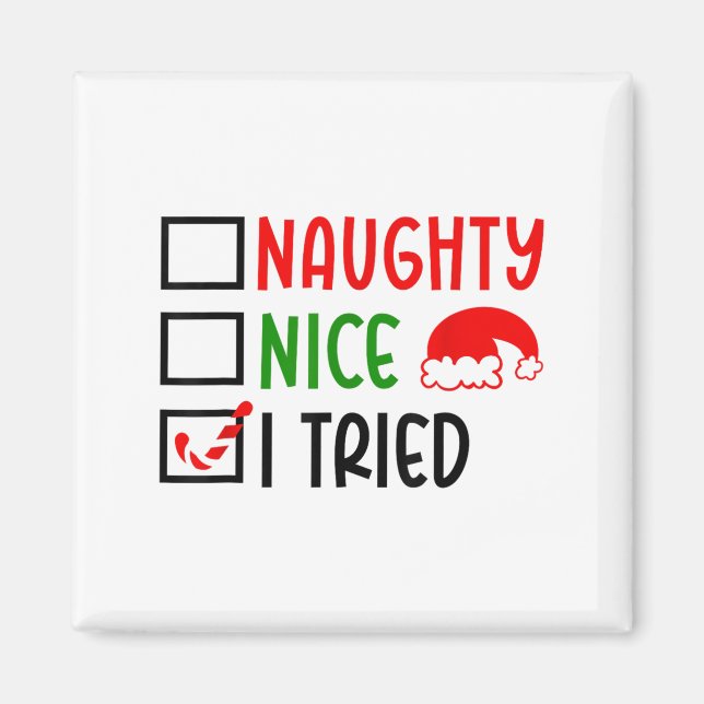 Christmas Nice Naughty I Tried List Funny Family X Magnet (Front)