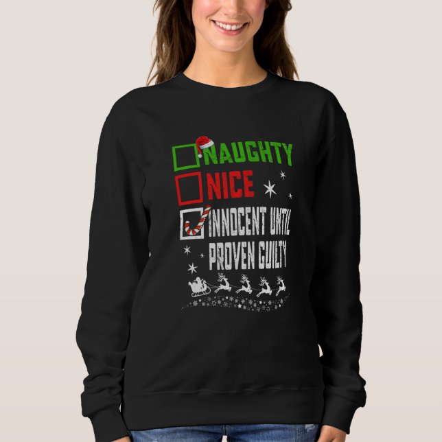 Christmas Nice Naughty Innocent Until Proven Guilt Sweatshirt (Front)