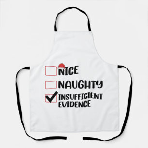 Christmas Nice Naughty Insufficient Evidence  Apron